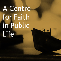 A Centre for Faith in Public Life